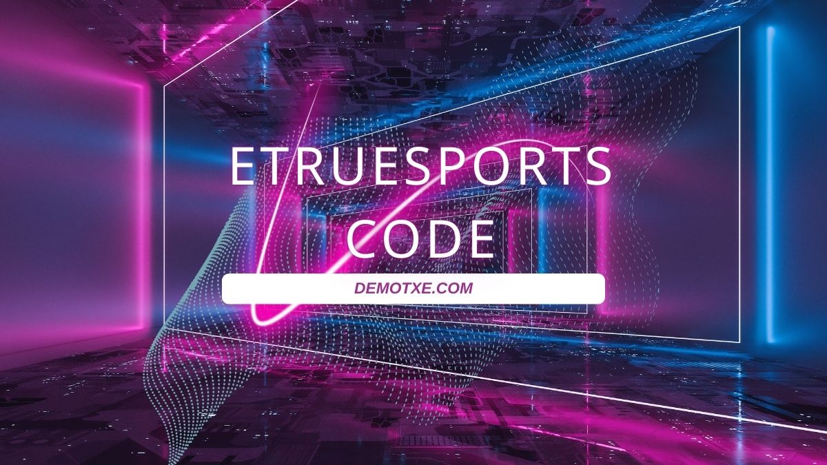 etruesports code