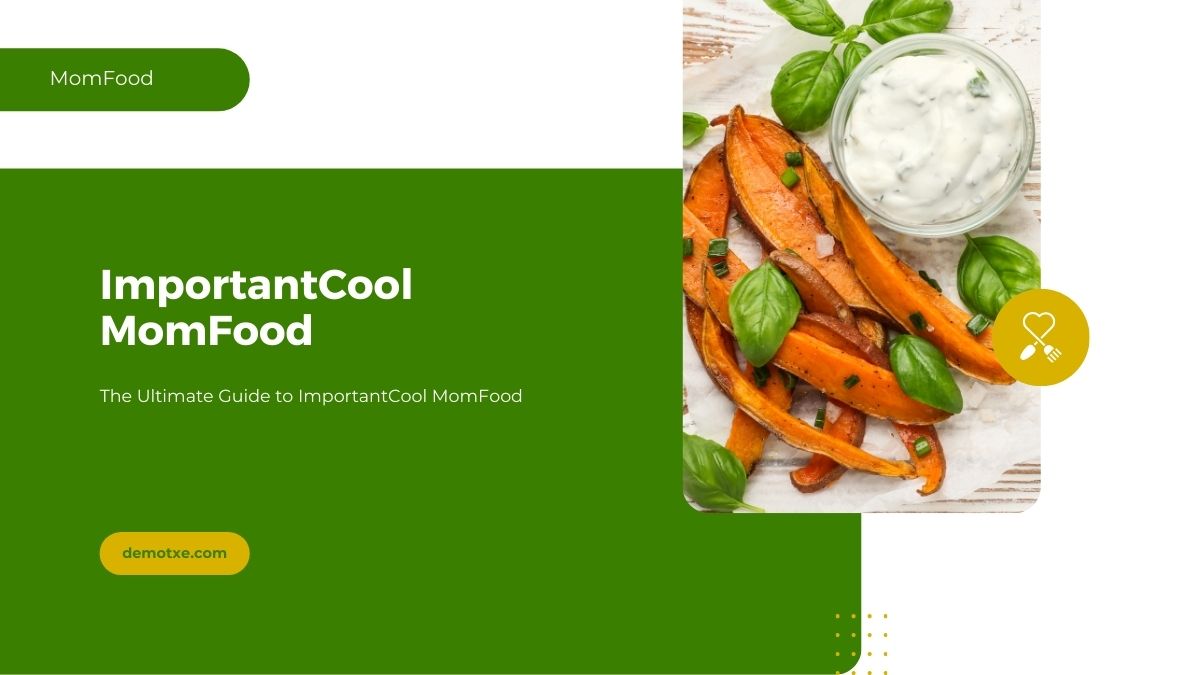 Importantcool momfood