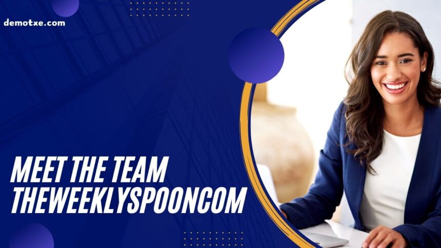 Meet the team theweeklyspooncom